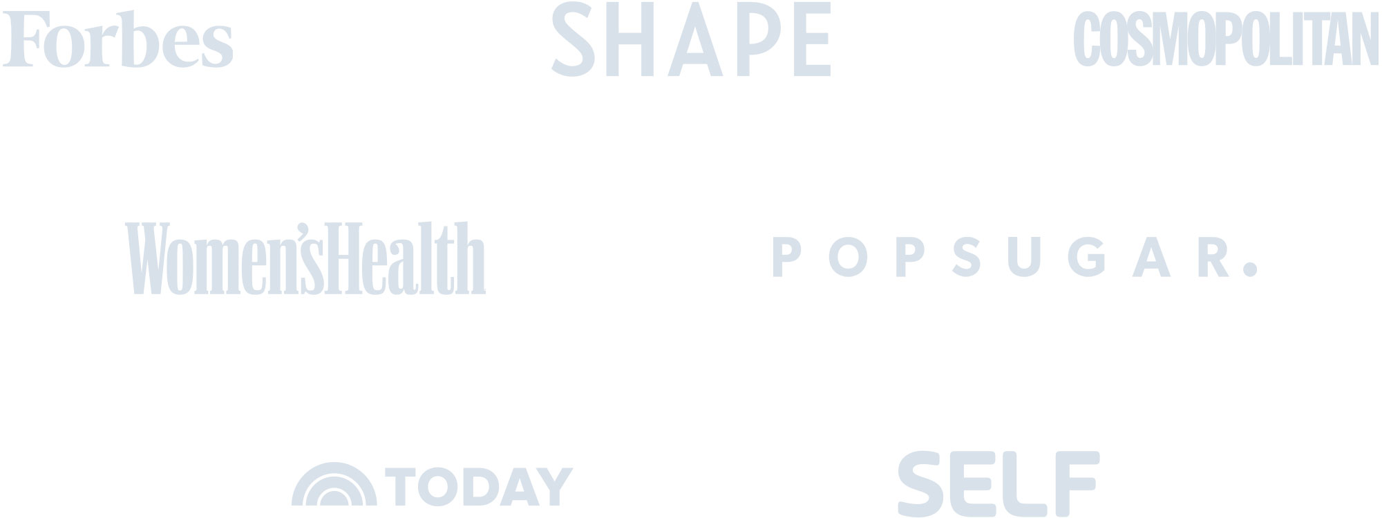 As seen on Forbes, Shape, Cosmopolitan, Women's Health, Popsugar, Today, Self